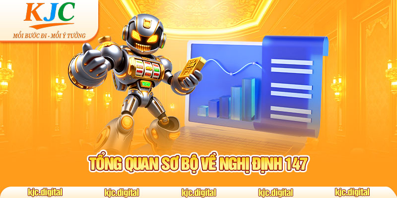 Tổng quan vài nét sơ bộ về nghị định 147